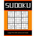 Sudoku Large Print With advice and treats: Sudoku Large Print With With Solutions / Sudoku Easy to Very hard Levels / Sudoku Puzzle Activity Book /the