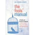 The Fools' Manual: A Study and Practice Guide for Foolish Church: Messy, Raw, Real, and Making Room