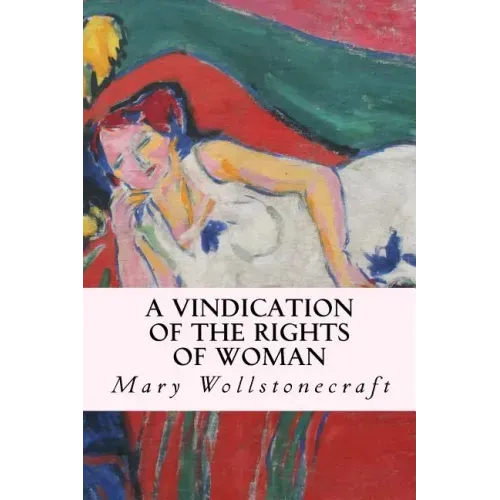 A Vindication of the Rights of Woman