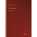The Iron Puddler: in large print