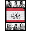 The Lola Papers: Marathons, Misadventures, and How I Became a Serious Runner