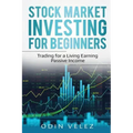 Stock Market Investing for Beginners: Trading for a Living Earning Passive Income