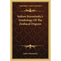 Isidore Kozminsky's Symbology of the Zodiacal Degrees