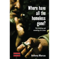 Where Have All the Homeless Gone?: The Making and Unmaking of a Crisis