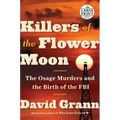 Killers of the Flower Moon: The Osage Murders and the Birth of the FBI