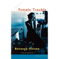 Female Trouble: Stories