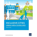 Inclusive Cities--Urban Area Guidelines