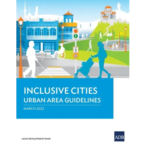 Inclusive Cities--Urban Area Guidelines