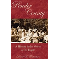 Pender County: A History in the Voices of Its People