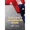 Democracy: An American novel (Easy to Read Layout)