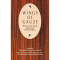 Wings of Gauze: Women of Color and the Experience of Health and Illness