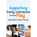 Supporting Early Literacies through Play