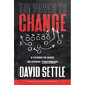 The Power To Change: A Playbook for Change and Personal Transformation