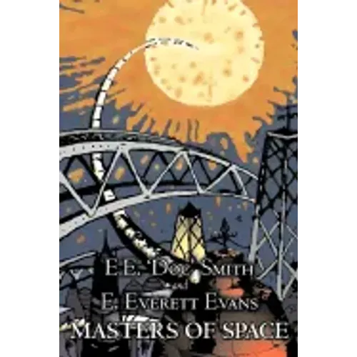 Masters of Space by E. E. ' Doc' Smith, Science Fiction, Adventure, Space Opera