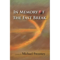 In Memory of the Fast Break