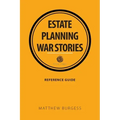Estate planning war stories