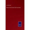 Hymns for the Christian Church and Home