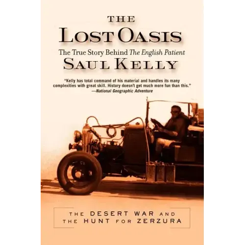Lost Oasis: The Desert War and the Hunt for Zerzura