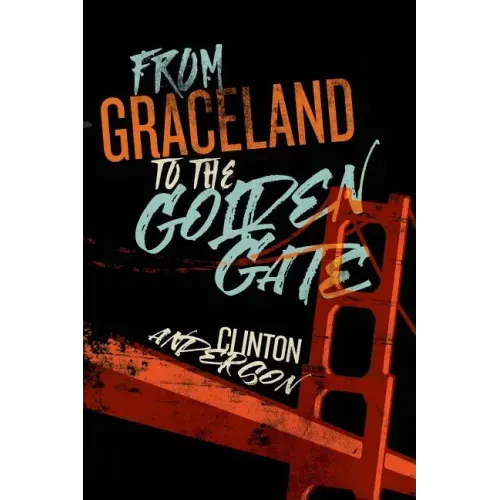 From Graceland to the Golden Gate