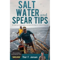 Salt Water and Spear Tips