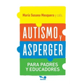 Autismo y Asperger: Para padres y educadores