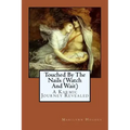 Touched By The Nails (Watch And Wait): A Karmic Journey Revealed