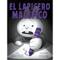 Lapicero Maléfico, El