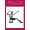 Perspectives on American Dance: The New Millennium