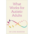What Works for Autistic Adults