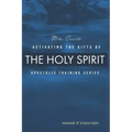 Activating the Gifts of the Holy Spirit: Training Manual & Audio Transcripts
