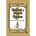 Babilonia, Misterio Religioso: Antiguo y Moderno
