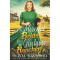A Merciful Bride for the Reclusive Rancher: A Christian Historical Romance Book