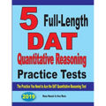 5 Full-Length DAT Quantitative Reasoning Practice Tests: The Practice You Need to Ace the DAT Quantitative Reasoning Test