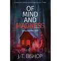 Of Mind and Madness
