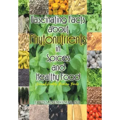 Fascinating Facts about Phytonutrients in Spices and Healthy Food: Scientifically Proven Facts