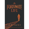 A Fortunate Life: The Australian classic