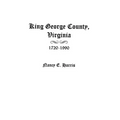 King George County, Virginia 1720-1990