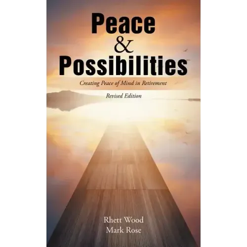Peace & Possibilities: Creating Peace of Mind in Retirement