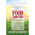 Food Addiction: The Body Knows: Revised & Expanded Edition by Kay Sheppard