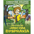 My Friend Josh has Dyspraxia