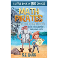 The Search for Pirate Pete: Collecting and Analyzing Data: A Little Book of BIG Choices