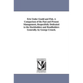 Erie Under Gould and Fisk. A Comparison of the Past and Present Management, Respectfully Dedicated to the Stockholders and Bondholders Generally. by G