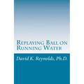 Replaying Ball on Running Water: Constructive Living Updated