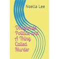 Doughnuts, Politics, and a Thing Called Murder