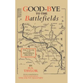Good-Bye to the Battlefields: Today and Yesterday on the Western Front