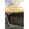 Rising On The Road to Freedom