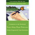 Conversations With My Soul: An Authentic Journaling Guide