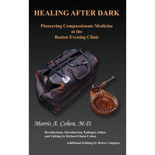 Healing After Dark: Pioneering Compassionate Medicine at the Boston Evening Clinic