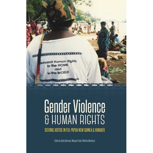 Gender Violence & Human Rights: Seeking Justice in Fiji, Papua New Guinea and Vanuatu