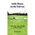 Little House on the Fairway: Short Story Series in the Life Of David O'Toole Volume 1: Who is the winner?